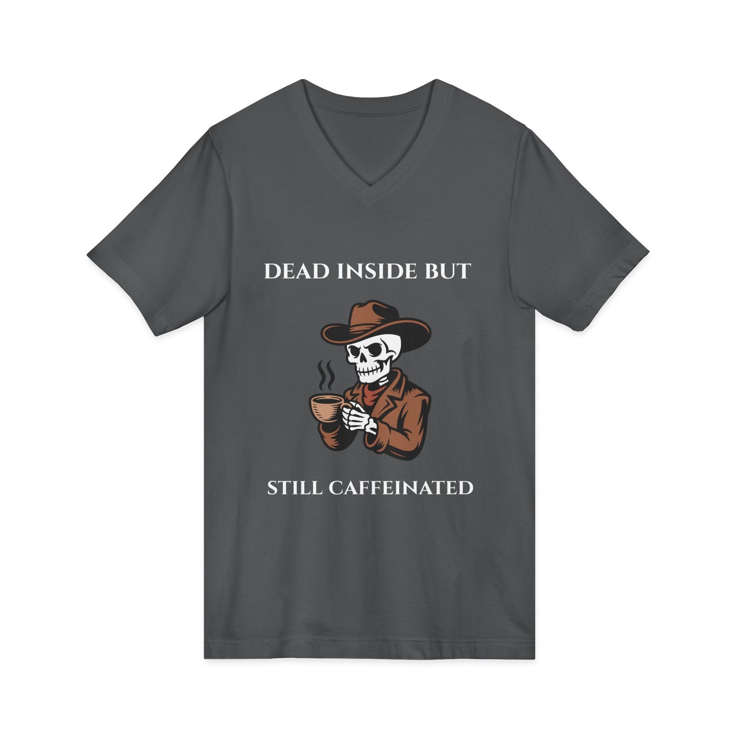 Dead Inside But Still Caffeinated V-Neck Tee